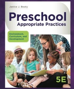 Preschool Appropriate Practices: Environment, Curriculum, and Development 5th Edition - Original PDF ebook