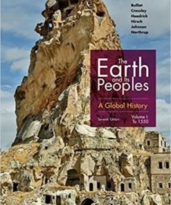 The Earth and Its Peoples: A Global History, Volume I 7th Edition - Original PDF ebook