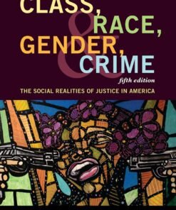 Class, Race, Gender, and Crime 5th Edition
The Social Realities of Justice in America - Original PDF ebook