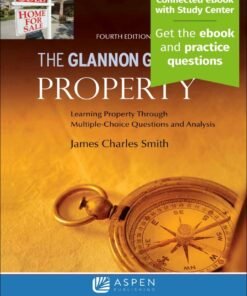 Glannon Guide to Property 4th Edition
Learning Property Through Multiple Choice Questions and Analysis - Original PDF ebook