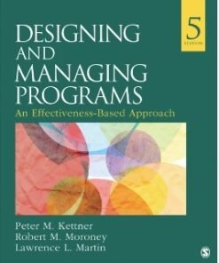 Designing and Managing Programs: An Effectiveness-Based Approach 5th Edition - Original PDF ebook