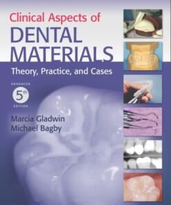 Clinical Aspects of Dental Materials: Theory, Practice, and Cases 5th edition - Original PDF ebook