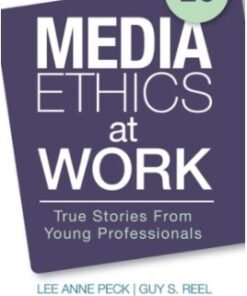Media Ethics at Work: True Stories from Young Professionals 2nd edition - Original PDF ebook