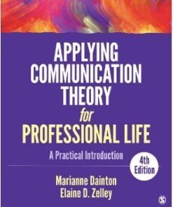 Applying Communication Theory for Professional Life: A Practical Introduction 4th Edition - Original PDF ebook