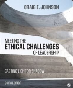 Meeting the Ethical Challenges of Leadership: Casting Light or Shadow 6th edition - Original PDF ebook