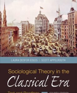 Sociological Theory in the Classical Era 4th Edition
Text and Readings - Original PDF ebook