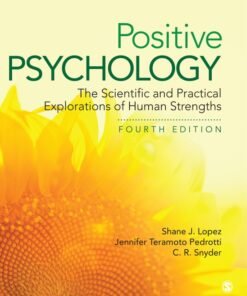Positive Psychology: The Scientific and Practical Explorations of Human Strengths 4th Edition - Original PDF ebook