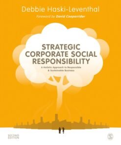 Strategic Corporate Social Responsibility 2nd Edition
A Holistic Approach to Responsible and Sustainable Business - Original PDF ebook