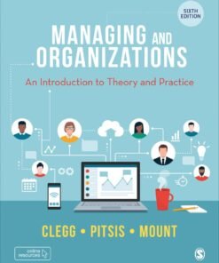 Managing and Organizations 6th Edition
An Introduction to Theory and Practice - Original PDF ebook