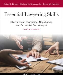 Essential Lawyering Skills 6th Edition
Interviewing, Counseling, Negotiation, and Persuasive Fact Analysis - Original PDF ebook