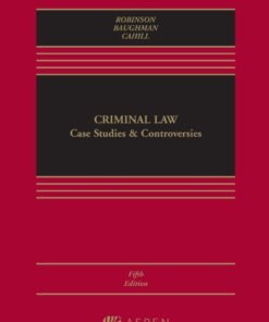 Criminal Law: Case Studies and Controversies 5th Edition - Original PDF ebook
