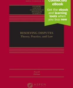 Resolving Disputes 4th Edition
Theory, Practice, and Law - Original PDF ebook