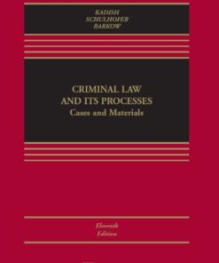 Criminal Law and its Processes 11th EditionCases and Materials - Original PDF ebook