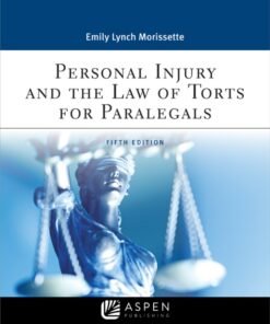 Personal Injury and the Law of Torts for Paralegals 5th Edition - Original PDF ebook
