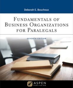Fundamentals of Business Organizations for Paralegals 7th Edition - Original PDF ebook