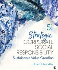 Strategic Corporate Social Responsibility: Sustainable Value Creation 5th Edition - Original PDF ebook