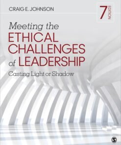 Meeting the Ethical Challenges of Leadership 7th Edition - Original PDF ebook