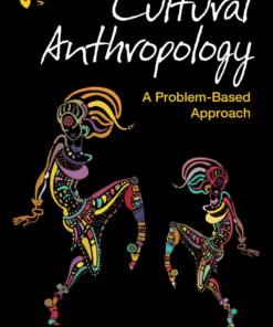 Cultural Anthropology: A Problem-Based Approach 8th Edition - Original PDF ebook