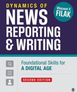 Dynamics of News Reporting and Writing 2nd Edition
Foundational Skills for a Digital Age - Original PDF ebook