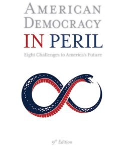 American Democracy in Peril 9th Edition - Original PDF ebook