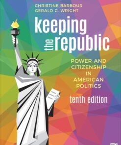 Keeping the Republic 10th Edition Power and Citizenship in American Politics - Original PDF ebook