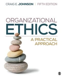 Organizational Ethics: A Practical Approach 5th Edition - Original PDF ebook