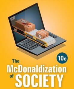 The McDonaldization of Society 10th Edition
Into the Digital Age - Original PDF ebook