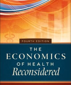 The Economics of Health Reconsidered 4th Edition - Original PDF ebook