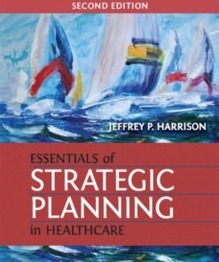 Essentials of Strategic Planning in Healthcare 2nd Edition - Original PDF ebook