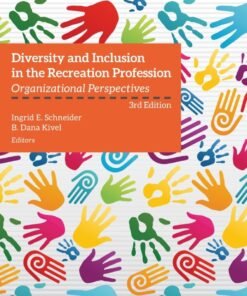 Diversity and Inclusion in the Recreation Profession: Organizational Perspectives 3rd Edition - Original PDF ebook