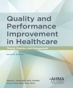 Quality and Performance Improvement in Healthcare 7th Edition - Original PDF ebook