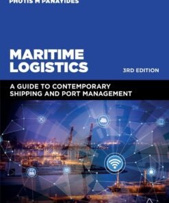 Maritime Logistics 3rd Edition
A Guide to Contemporary Shipping and Port Management - Original PDF ebook